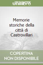 Memorie storiche della città di Castrovillari