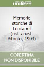 Memorie storiche di Trinitapoli (rist. anast. Bitonto, 1904) libro