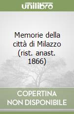 Memorie della città di Milazzo (rist. anast. 1866) libro