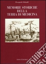 Memorie storiche della terra di Medicina (rist. anast. Bologna, 1852) libro