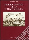 Memorie storiche della terra di Medicina (rist. anast. Bologna, 1852) libro