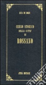 Cenno storico della città di Rossano (rist. anast. Napoli, 1838) libro