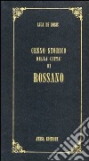 Cenno storico della città di Rossano (rist. anast. Napoli, 1838) libro di De Rosis Luca