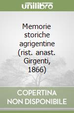 Memorie storiche agrigentine (rist. anast. Girgenti, 1866)