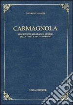 Carmagnola. Descrizione geografico-storica della città e del territorio libro