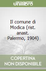 Il comune di Modica (rist. anast. Palermo, 1904)