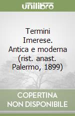 Termini Imerese. Antica e moderna (rist. anast. Palermo, 1899) libro