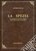 La Spezia. Descrizione geografico-storica della città e del territorio (rist. anast. Torino, 1850) libro