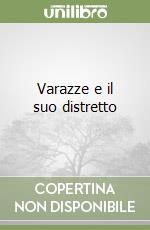 Varazze e il suo distretto
