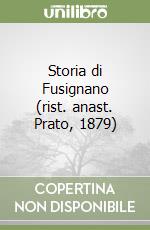 Storia di Fusignano (rist. anast. Prato, 1879)