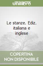 Le stanze. Ediz. italiana e inglese libro