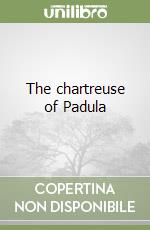 The chartreuse of Padula