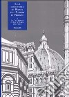 Alla riscoperta di piazza del Duomo in Firenze. Vol. 2: La Cattedrale di Santa Maria del Fiore libro