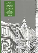 Alla riscoperta di piazza del Duomo in Firenze. Vol. 5: La facciata di Santa Maria del Fiore libro