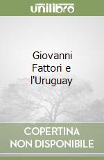 Giovanni Fattori e l'Uruguay