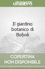 Il giardino botanico di Boboli
