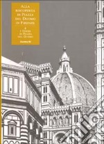 Alla riscoperta di piazza del Duomo in Firenze. Vol. 6: I tesori in piazza del Duomo libro