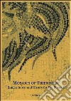 Mosaics of friendship. Studies in art and history for Eve Borsook libro