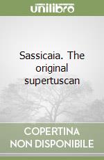 Sassicaia. The original supertuscan libro