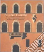 Palazzo Capponi sul Lungarno Guicciardini e gli affreschi restaurati di Bernardino Poccetti