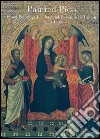 Painted Piety. Panel Paintings for Personal Devotion in Tuscany 1250-1400 libro