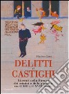 Delitti e castighi. Itinerari nella Firenze dei crimini e della giustizia tra il XIII e il XVIII secolo libro