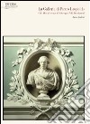 La galleria di Pietro Leopoldo. Gli Uffizi al tempo di Giuseppe Pellli Bencivenni libro di Spalletti Ettore