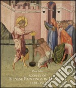 Corpus of sienese paintings in Hungary (1420-1510). Ediz. illustrata libro