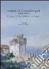 Lettere da Costantinopoli (1914-1915). Carteggio familiare di Bernardino Nogara libro