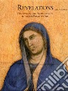 Revelations. Discoveries and rediscoveries in italian primitive art libro di De Marchi Andrea