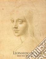 Leonardo da Vinci and the idea of beauty. Ediz. illustrata libro