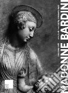 Madonne Bardini. I rilievi Mariani del secondo Quattrocento fiorentino. Ediz. italiana e inglese libro