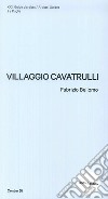 Puglia. Villaggio Cavatrulli. Ediz. illustrata libro
