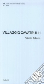 Puglia. Villaggio Cavatrulli. Ediz. inglese