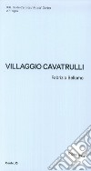 Puglia. Villaggio Cavatrulli. Ediz. inglese libro di Bellomo Fabrizio