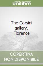 The Corsini gallery. Florence libro