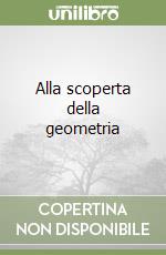 Alla scoperta della geometria libro