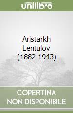 Aristarkh Lentulov (1882-1943) libro