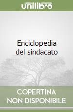 Enciclopedia del sindacato libro