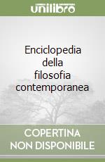 Enciclopedia della filosofia contemporanea libro