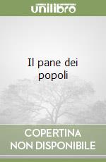 Il pane dei popoli libro