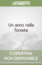 Un anno nella foresta libro