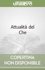 Attualità del Che libro