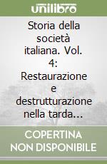 Storia della società italiana. Vol. 4: Restaurazione e destrutturazione nella tarda antichità libro