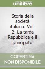 Storia della società italiana. Vol. 2: La tarda Repubblica e il principato libro