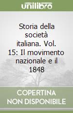 Storia della società italiana. Vol. 15: Il movimento nazionale e il 1848 libro