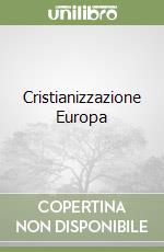 Cristianizzazione Europa libro