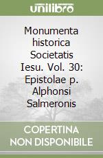 Monumenta historica Societatis Iesu. Vol. 30: Epistolae p. Alphonsi Salmeronis (1)