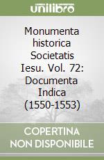 Monumenta historica Societatis Iesu. Vol. 72: Documenta Indica (1550-1553) libro