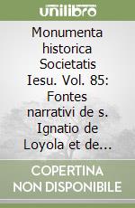 Monumenta historica Societatis Iesu. Vol. 85: Fontes narrativi de s. Ignatio de Loyola et de Societatis Iesu initiis (3) libro